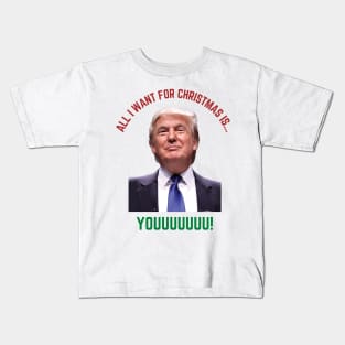 All I Want For Christmas is Trump Kids T-Shirt